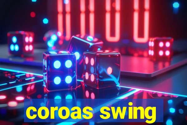 coroas swing